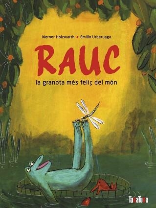 RAUC,LA GRANOTA MÉS FELIÇ DEL MÓN | 9788418821691 | HOLZWART,WERNER | Llibreria Geli - Llibreria Online de Girona - Comprar llibres en català i castellà