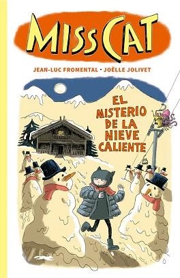 MISS CAT-3.EL MISTERIO DE LA NIEVE CALIENTE | 9788412674866 | FROMENTAL,JEAN-LUC | Libreria Geli - Librería Online de Girona - Comprar libros en catalán y castellano