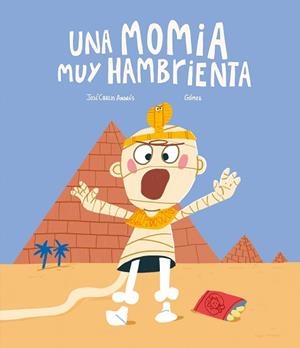 UNA MOMIA MUY HAMBRIENTA | 9788419607409 | ANDRÉS,JOSÉ CARLOS | Libreria Geli - Librería Online de Girona - Comprar libros en catalán y castellano