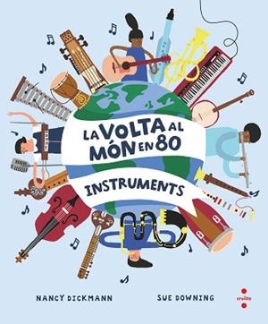 LA VOLTA AL MÓN EN 80 INSTRUMENTS | 9788466154451 | DICKMANN,NANCY | Libreria Geli - Librería Online de Girona - Comprar libros en catalán y castellano