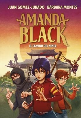 AMANDA BLACK-9.EL CAMINO DEL NINJA | 9788419378323 | GÓMEZ-JURADO,JUAN/MONTES, BÁRBARA | Libreria Geli - Librería Online de Girona - Comprar libros en catalán y castellano