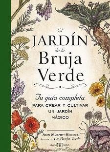 EL JARDÍN DE LA BRUJA VERDE | 9788417851798 | MURPHY-HISCOCK,ARIN | Libreria Geli - Librería Online de Girona - Comprar libros en catalán y castellano