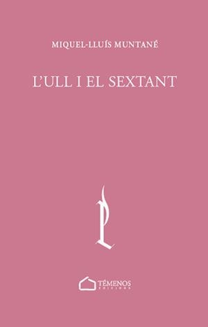 L'ULL I EL SEXTANT | 9788412731736 | MUNTANÉ SICART,MIQUEL-LLUÍS | Llibreria Geli - Llibreria Online de Girona - Comprar llibres en català i castellà