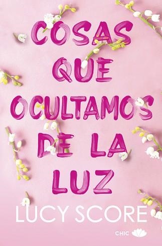 COSAS QUE OCULTAMOS DE LA LUZ | 9788419702036 | SCORE,LUCY | Libreria Geli - Librería Online de Girona - Comprar libros en catalán y castellano