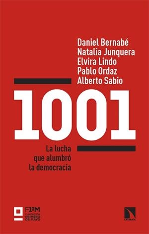 1001.LA LUCHA QUE ALUMBRÓ LA DEMOCRACIA | 9788413528311 | BERNABÉ,DANIEL/JUNQUERA,NATALIA/LINDO,ELVIRA | Libreria Geli - Librería Online de Girona - Comprar libros en catalán y castellano