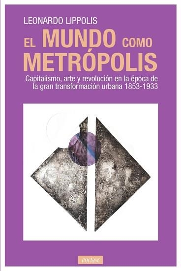EL MUNDO COMO METRÓPOLIS | 9788412559064 | LIPPOLIS,LEONARDO | Libreria Geli - Librería Online de Girona - Comprar libros en catalán y castellano