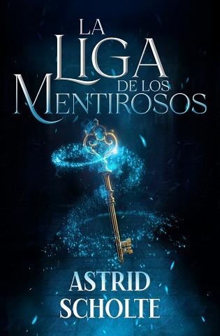 LA LIGA DE LOS MENTIROSOS | 9788419939166 | SCHOLTE,ASTRID | Libreria Geli - Librería Online de Girona - Comprar libros en catalán y castellano