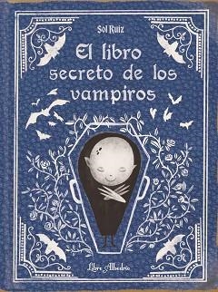 EL LIBRO SECRETO DE LOS VAMPIROS | 9788412650747 | RUIZ,SOL | Libreria Geli - Librería Online de Girona - Comprar libros en catalán y castellano