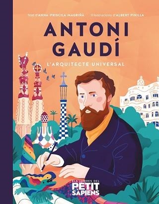 ANTONI GAUDÍ | 9788416774678 | MAGRIÑÀ AGUILERA,ANNA-PRISCILA | Libreria Geli - Librería Online de Girona - Comprar libros en catalán y castellano