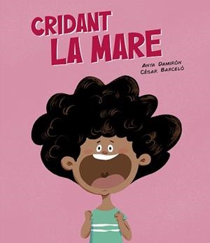 CRIDANT LA MARE | 9788419607843 | DAMIRÓN,ANYA | Libreria Geli - Librería Online de Girona - Comprar libros en catalán y castellano