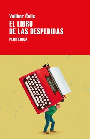 EL LIBRO DE LAS DESPEDIDAS | 9788418838842 | COLIC,VELIBOR | Libreria Geli - Librería Online de Girona - Comprar libros en catalán y castellano