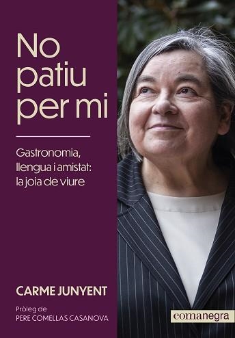 NO PATIU PER MI | 9788419590572 | JUNYENT,CARME | Libreria Geli - Librería Online de Girona - Comprar libros en catalán y castellano