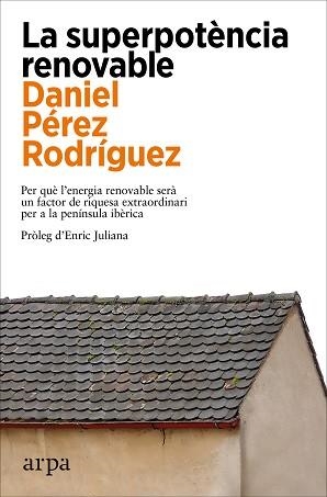 LA SUPERPOTÈNCIA RENOVABLE | 9788419558305 | PÉREZ RODRÍGUEZ,DANIEL | Llibreria Geli - Llibreria Online de Girona - Comprar llibres en català i castellà