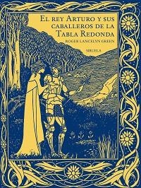 EL REY ARTURO Y SUS CABALLEROS DE LA TABLA REDONDA | 9788419744500 | GREEN,ROGER LANCELYN | Libreria Geli - Librería Online de Girona - Comprar libros en catalán y castellano