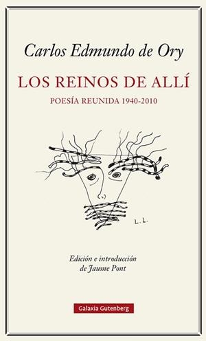 LOS REINOS DEL ALLÍ.POESÍA REUNIDA (1940-2010) | 9788419738103 | ORY,CARLOS EDMUNDO DE | Llibreria Geli - Llibreria Online de Girona - Comprar llibres en català i castellà