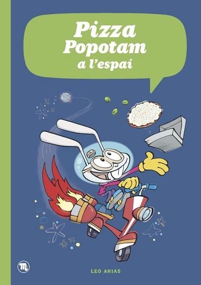PIZZA POPOTAM A L ESPAI  | 9788413714981 | ARIAS,LEO | Libreria Geli - Librería Online de Girona - Comprar libros en catalán y castellano