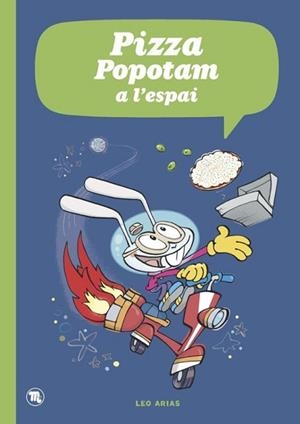 PIZZA POPOTAM A L ESPAI  | 9788413714981 | ARIAS,LEO | Llibreria Geli - Llibreria Online de Girona - Comprar llibres en català i castellà