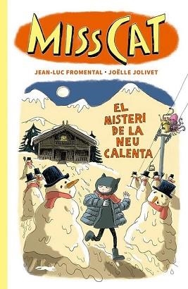 MISS CAT.EL MISTERI DE LA NEU CALENTA | 9788412635348 | FROMENTAL,JEAN-LUC | Libreria Geli - Librería Online de Girona - Comprar libros en catalán y castellano