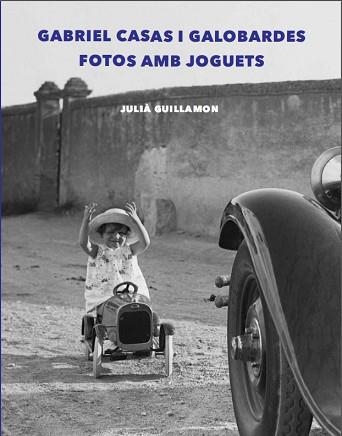 GABRIEL CASAS I GALOBARDES.FOTOS AMB JOGUETS | 9788409530977 | Llibreria Geli - Llibreria Online de Girona - Comprar llibres en català i castellà