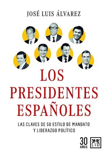 LOS PRESIDENTES ESPAÑOLES | 9788417880767 | ÁLVAREZ ÁLVAREZ,JOSÉ LUIS | Libreria Geli - Librería Online de Girona - Comprar libros en catalán y castellano
