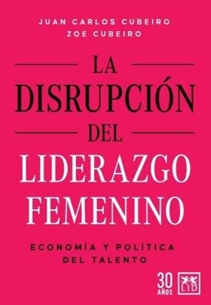 LA DISRUPCIÓN DEL LIDERAZGO FEMENINO | 9788417880866 | CUBEIRO,JUAN CARLOS | Llibreria Geli - Llibreria Online de Girona - Comprar llibres en català i castellà
