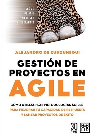 GESTIÓN DE PROYECTOS EN AGILE | 9788417880804 | DE ZUNZUNEGUI,ALEJANDRO | Libreria Geli - Librería Online de Girona - Comprar libros en catalán y castellano