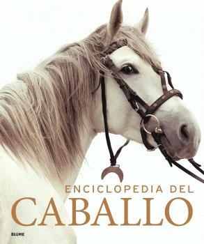 ENCICLOPEDIA DEL CABALLO (EDICIÓN 2023) | 9788419785749 | Libreria Geli - Librería Online de Girona - Comprar libros en catalán y castellano
