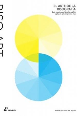 EL ARTE DE LA RISOGRAFIA | 9788419220387 | VIVIAN TOH | Llibreria Geli - Llibreria Online de Girona - Comprar llibres en català i castellà