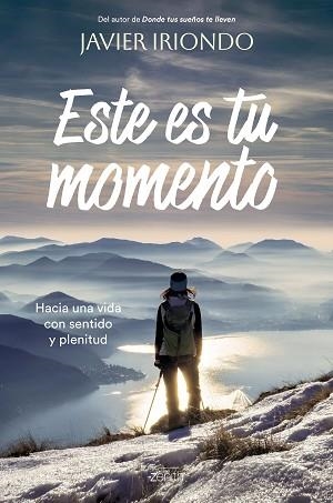 ESTE ES TU MOMENTO | 9788408277255 | IRIONDO NARVAIZA,JAVIER | Libreria Geli - Librería Online de Girona - Comprar libros en catalán y castellano