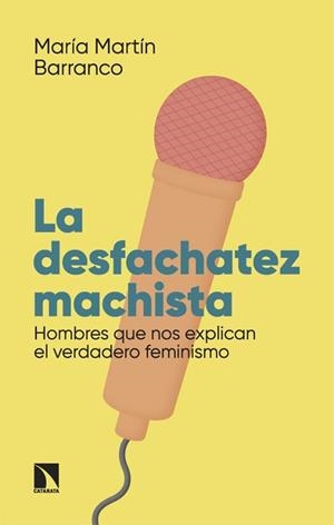 LA DESFACHATEZ MACHISTA | 9788413528557 | MARTÍN BARRANCO,MARÍA | Libreria Geli - Librería Online de Girona - Comprar libros en catalán y castellano
