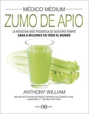 MÉDICO MÉDIUM.ZUMO DE APIO | 9788417851866 | WILLIAM,ANTHONY | Libreria Geli - Librería Online de Girona - Comprar libros en catalán y castellano