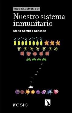 NUESTRO SISTEMA INMUNITARIO | 9788413528533 | CAMPOS SÁNCHEZ,ELENA | Libreria Geli - Librería Online de Girona - Comprar libros en catalán y castellano
