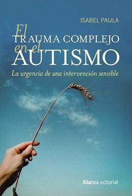 EL TRAUMA COMPLEJO EN EL AUTISMO | 9788411484640 | PAULA,ISABEL | Libreria Geli - Librería Online de Girona - Comprar libros en catalán y castellano