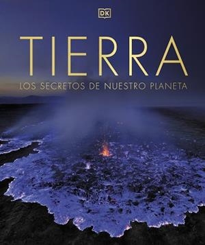 TIERRA.LOS SECRETOS DE NUESTRO PLANETA | 9780241636961 | CHRIS PACKHAM | Llibreria Geli - Llibreria Online de Girona - Comprar llibres en català i castellà