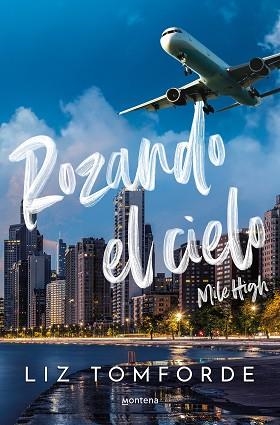 ROZANDO EL CIELO(MILE HIGH-1) | 9788419848260 | TOMFORDE,LIZ | Llibreria Geli - Llibreria Online de Girona - Comprar llibres en català i castellà