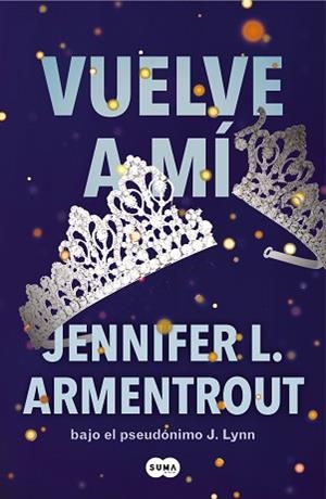 VUELVE A MÍ (TE ESPERARÉ 3) | 9788491298694 | ARMENTROUT,JENNIFER L. | Libreria Geli - Librería Online de Girona - Comprar libros en catalán y castellano