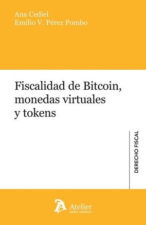 FISCALIDAD DE BITCOIN,MONEDAS VIRTUALES Y TOKENS  | 9788419773029 | CEIDEL,ANA/PEREZ POMBO,EMILIO | Llibreria Geli - Llibreria Online de Girona - Comprar llibres en català i castellà