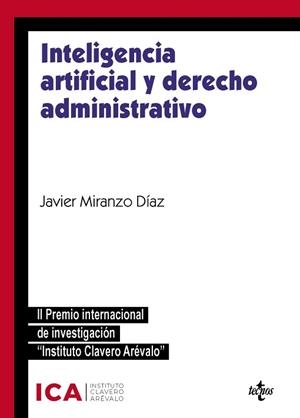 INTELIGENCIA ARTIFICIAL Y DERECHO ADMINISTRATIVO | 9788430988594 | MIRANZO DÍAZ,JAVIER | Libreria Geli - Librería Online de Girona - Comprar libros en catalán y castellano