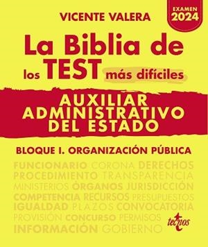 LA BIBLIA DE LOS TEST MÁS DIFÍCILES DE AUXILIAR ADMINISTRATIVO DEL ESTADO | 9788430987245 | VALERA,VICENTE | Libreria Geli - Librería Online de Girona - Comprar libros en catalán y castellano