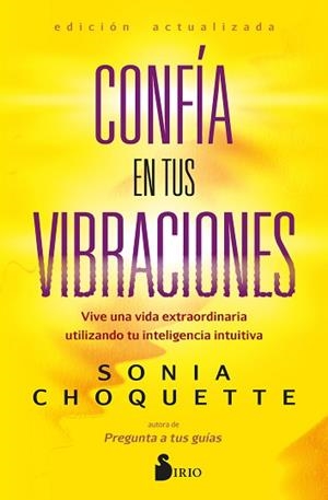 CONFÍA EN TUS VIBRACIONES | 9788419685353 | CHOQUETTE,SONIA | Libreria Geli - Librería Online de Girona - Comprar libros en catalán y castellano
