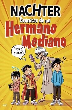 CRÓNICAS DE UN HERMANO MEDIANO | 9788427051478 | NACHTER | Libreria Geli - Librería Online de Girona - Comprar libros en catalán y castellano