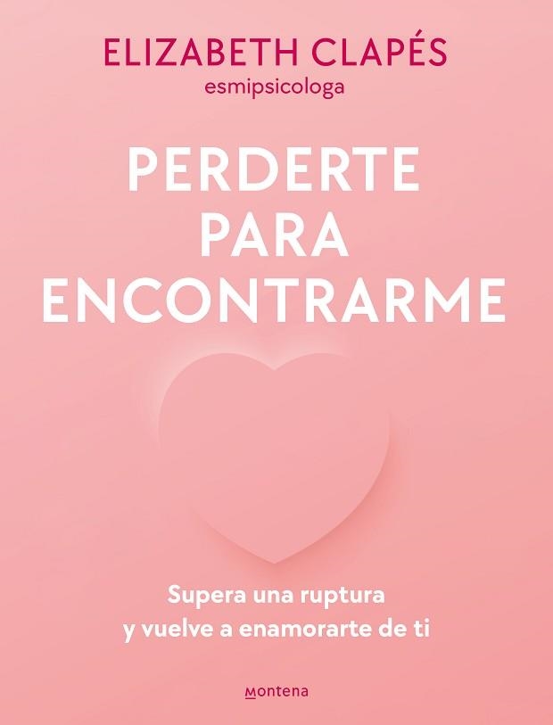 PERDERTE PARA ENCONTRARME | 9788419501790 | CLAPÉS,ELIZABETH | Libreria Geli - Librería Online de Girona - Comprar libros en catalán y castellano