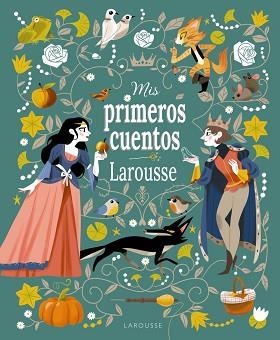 MIS PRIMEROS CUENTOS LAROUSSE | 9788419739346 | GRIMM,JACOB/GRIMM,MILHELM/PERRAULT,CHARLES | Llibreria Geli - Llibreria Online de Girona - Comprar llibres en català i castellà