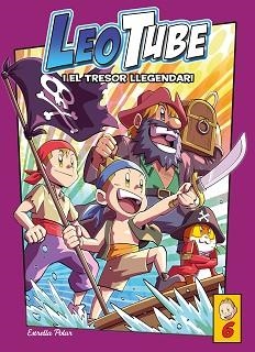 LEOTUBE-6.LEOTUBE I EL TRESOR LLEGENDARI | 9788413896175 | LEOTUBE | Libreria Geli - Librería Online de Girona - Comprar libros en catalán y castellano