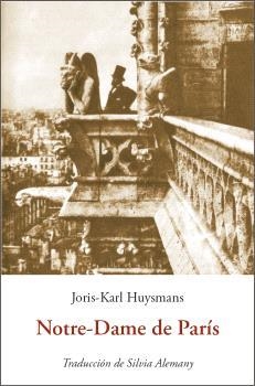 NOTRE-DAME DE PARÍS | 9788476513316 | HUYSMANS,JORIS-KARL | Libreria Geli - Librería Online de Girona - Comprar libros en catalán y castellano
