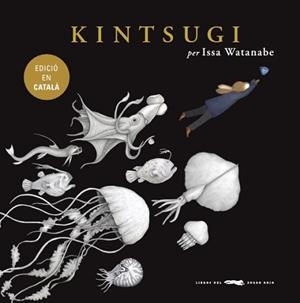 KINTSUGI (EDICIÓ EN CATALÀ) | 9788412635324 | WATANABE,ISSA | Llibreria Geli - Llibreria Online de Girona - Comprar llibres en català i castellà