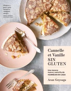 CANELLE ET VANILLE SIN GLUTEN | 9788419483188 | GOYOAGA,ARAN | Llibreria Geli - Llibreria Online de Girona - Comprar llibres en català i castellà