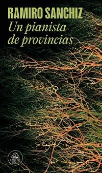 UN PIANISTA DE PROVINCIAS (MAPA DE LAS LENGUAS) | 9788439742272 | SANCHIZ,RAMIRO | Libreria Geli - Librería Online de Girona - Comprar libros en catalán y castellano