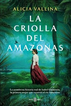 LA CRIOLLA DEL AMAZONAS | 9788401030512 | VALLINA,ALICIA | Libreria Geli - Librería Online de Girona - Comprar libros en catalán y castellano