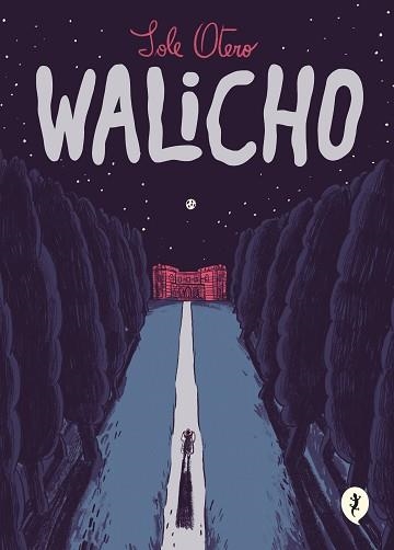 WALICHO | 9788418621512 | OTERO,SOLE | Llibreria Geli - Llibreria Online de Girona - Comprar llibres en català i castellà